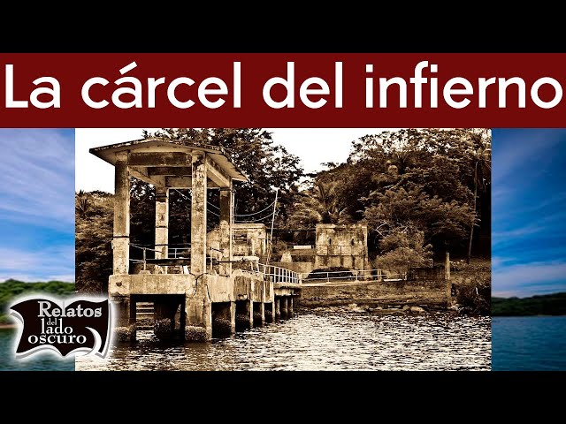 La cárcel del infierno en Costa Rica | Relatos del lado oscuro