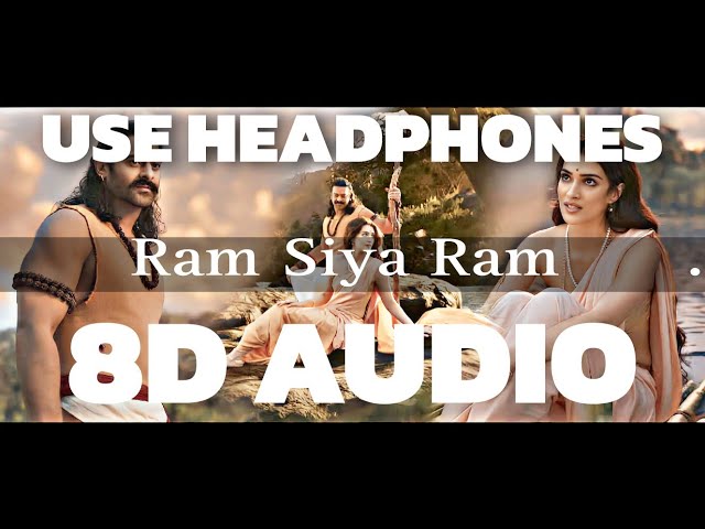 Ram siya Ram - 8D Audio | Use headphones | Adipurush | Prabhas |