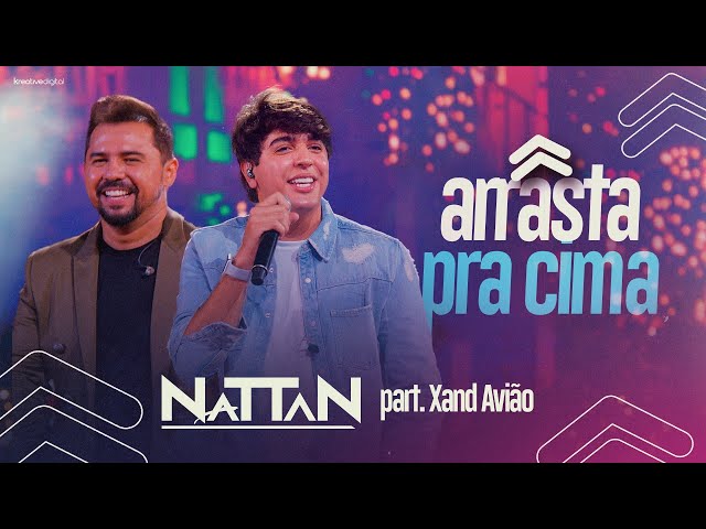 ARRASTA PRA CIMA - NATTAN part. XAND AVIÃO (Video Oficial)