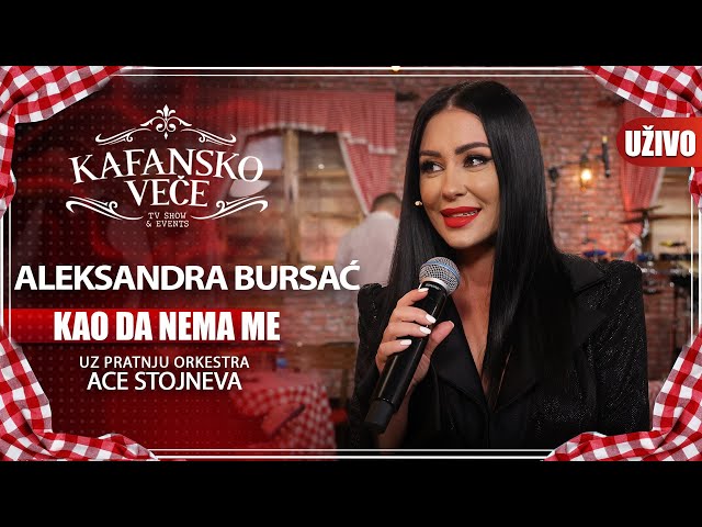 ALEKSANDRA BURSAC - KAO DA NEMA ME | UZIVO | (ORK. ACE STOJNEVA) | 2023 | KAFANSKO VECE