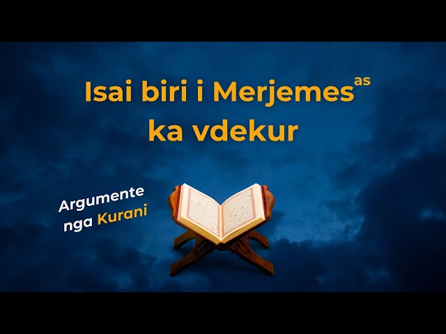 Isai Biri i Merjemes a.s. ka vdekur | Argumente nga Kurani dhe hadithet | Imam Mehdiu a.s.