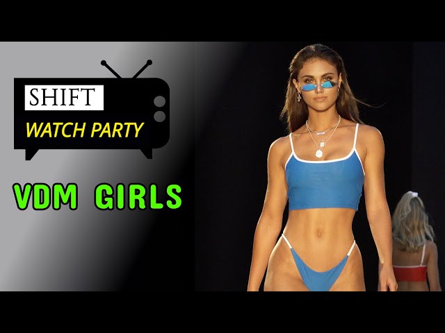 VDM GIRLS bikini watch party | SHIFT Watch Party Episode 69