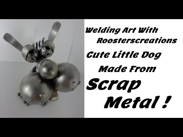 Welding Art, Cute Little Dog, Scrap Metal Sculpture