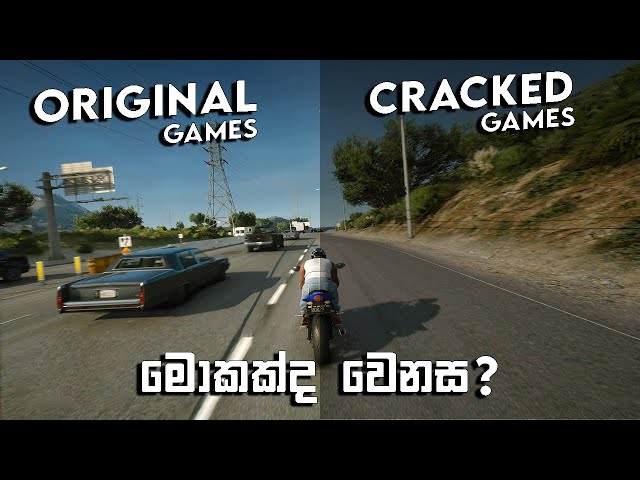 Difference Between Original And Cracked Games In Sinhala