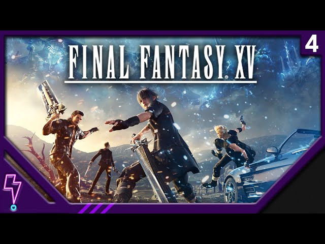 Twitch Archive │ FINAL FANTASY XV Part 4