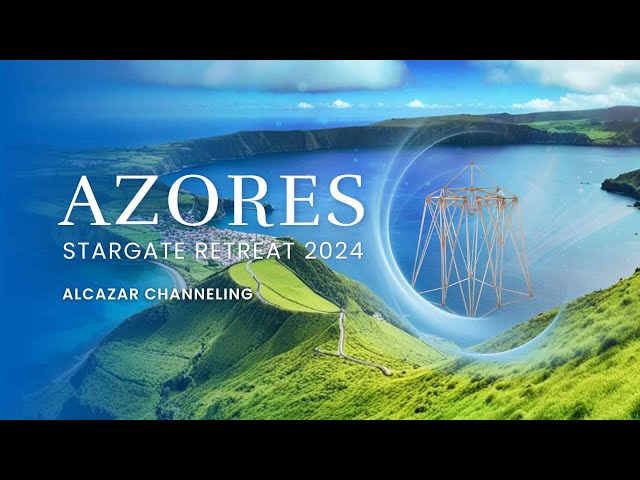 Alcazar's Invitation: Join the Azores Stargate Retreat