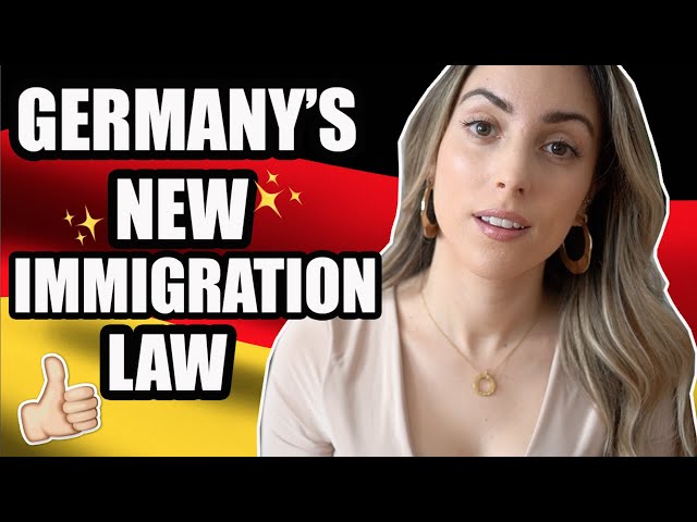 GERMANY'S NEW IMMIGRATION LAW |