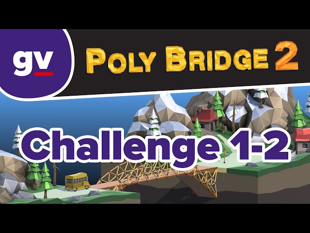 Poly Bridge 2 - Challenge 1-02 A New Slope - Walkthrough