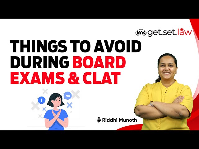 Things to avoid during boards & CLAT Exam | CLAT 2025 Preparation | Riddhi Munoth