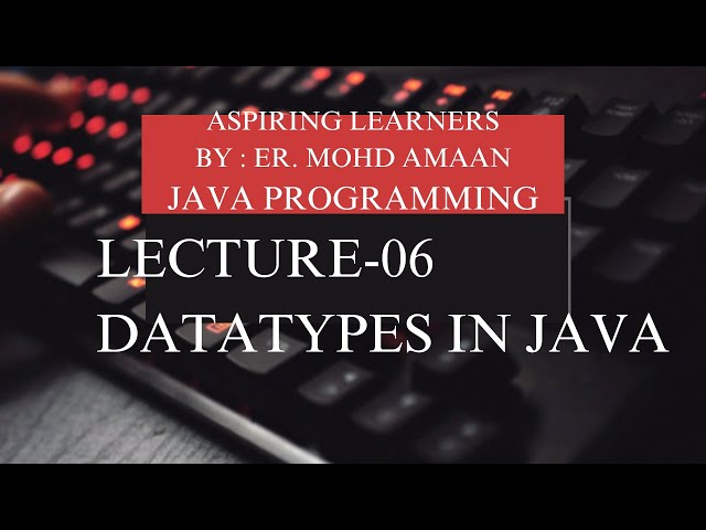 JAVA PROGRAMMING | LECTURE-06 DATA TYPES IN PYTHON