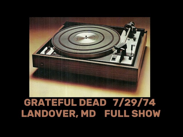 Grateful Dead, 7/29/74 | Landover, MD, Complete Show