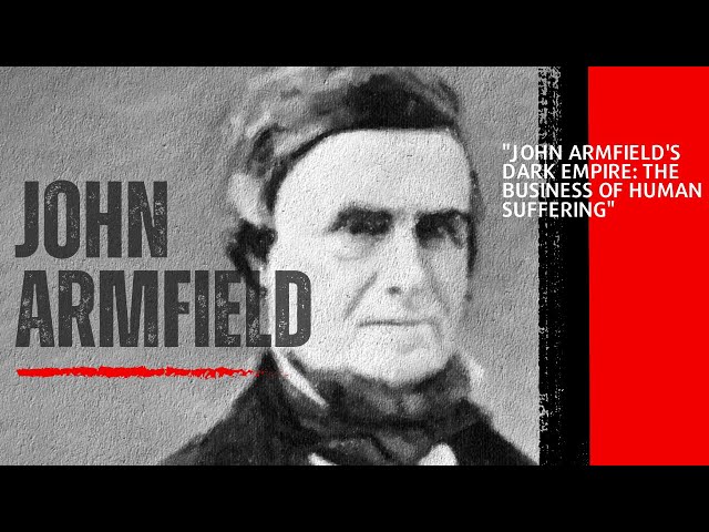 "John Armfield's Dark Empire: The Business of Human Suffering"