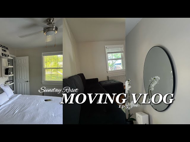 MOVING VLOG EP5: Sunday reset, deep cleaning,assembling couch and more