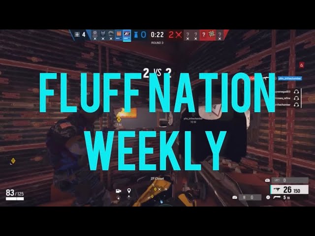 FLUFF NATION Weekly Don’t Don’t Miss￼ A FLUFFING ￼Video!!
