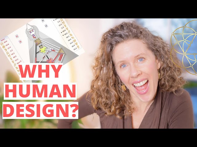 What is HUMAN DESIGN? // And 5 REASONS WHY to Learn about Your Human Design Chart!