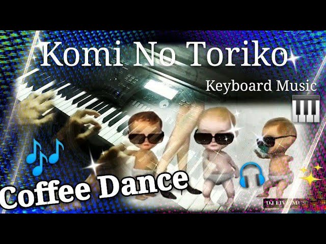#keyboardmusic Kimi No Toriko & Coffee dance Keyboard Mix Music 2K20