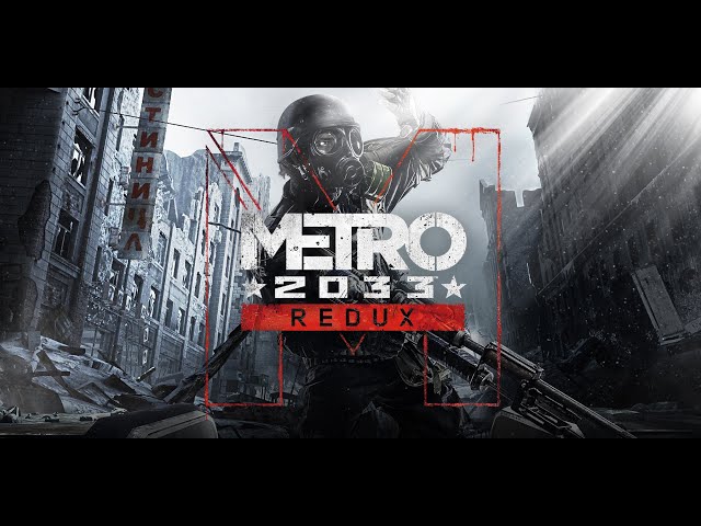 Metro 2033 redux | Полное Прохождение Без Комментариев | 1080p