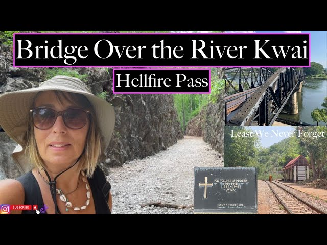 Bridge over the River Kwai, Hellfire Pass & The Death Railway, Kanchanaburi Thailand - Part 18