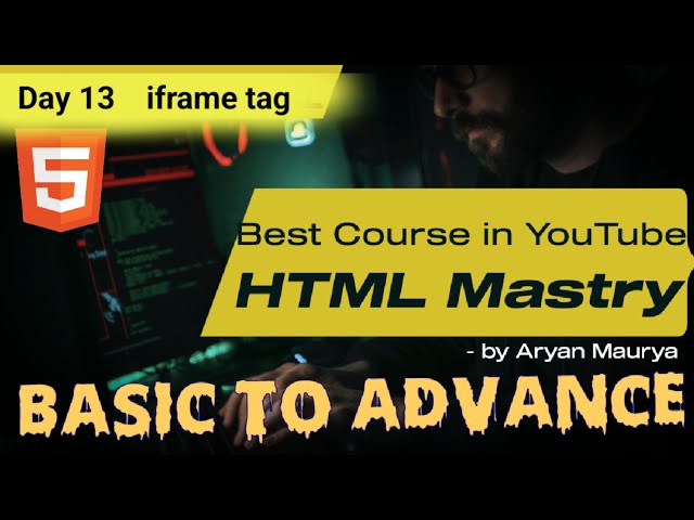 Day 13 of Html Mastery Course Iframe tag
| How to use Iframe