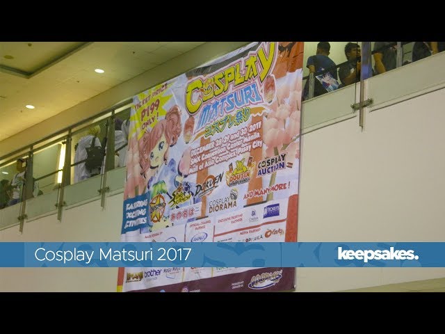 COSPLAY MATSURI 2017 - THE LAST COSPLAY EVENT OF 2017 [Jay Agonoy / keepsakes.]