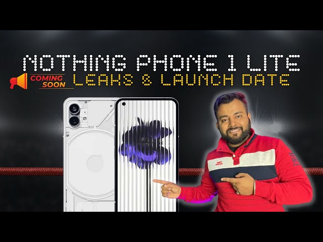 Nothing Phone 1 Lite Leaks, Launch Date | Price And Specification | Coming Soon | Spaze Tech