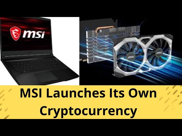 #cryptocurrency#msi MSI Launches Its Own Cryptocurrency Mining CMP