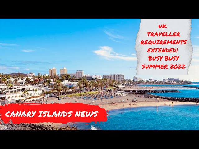 Canary Islands News Update: UK restrictions EXTENDED-entry requirements explained! ✈️