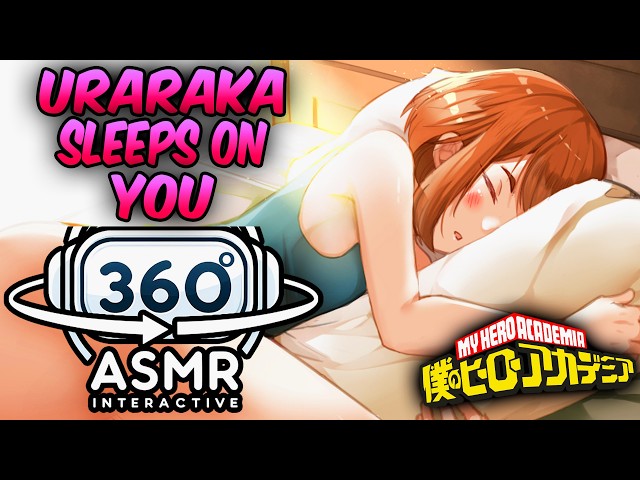 Ochako Uraraka Sleeps on Top Of You~ [360º VR SOUND ASMR] | My Hero Academia