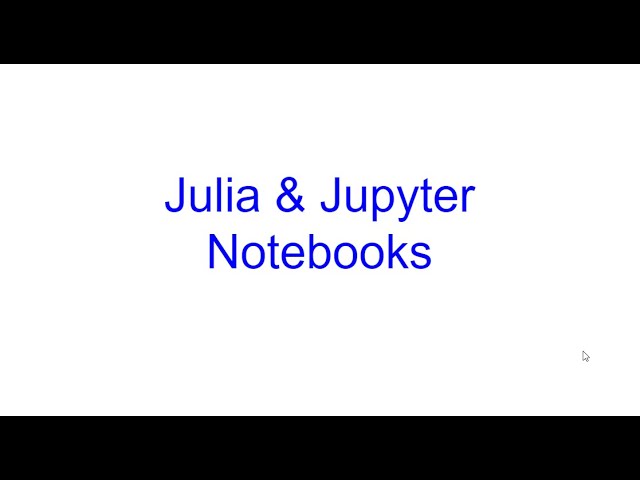 Julia in Jupyter Notebooks | Julia Bits | Kovolff