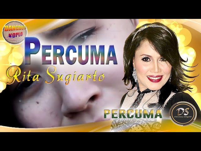 PERCUMA Dangdut Koplo 💖 Rita Sugiarto (Cover DS)
