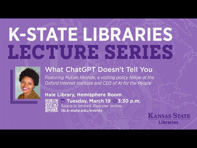 Libraries Lecture Series: "What ChatGPT Doesn't Tell You," featuring guest speaker Mutale Nkonde