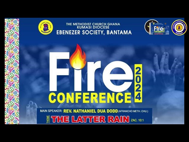 FIRE CONFERENCE 2024 DAY 4; THEME: THE LATTER RAIN