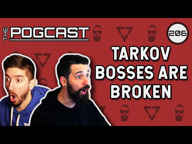 Tarkov's Broken AI, Arena Updates, & Veritas' New Documentary! - Pogcast 206