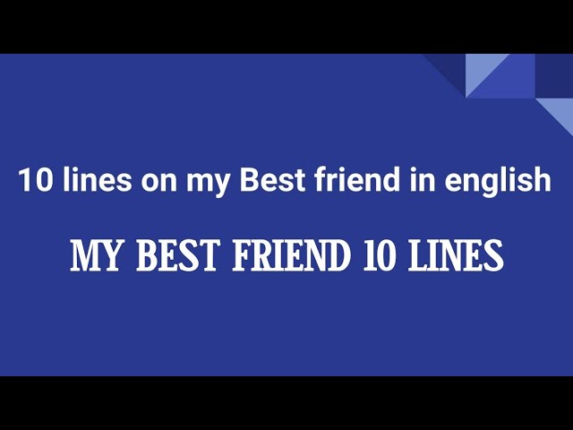 10 lines on my best friend | 10 lines on my best friend in english | simple line my best friend