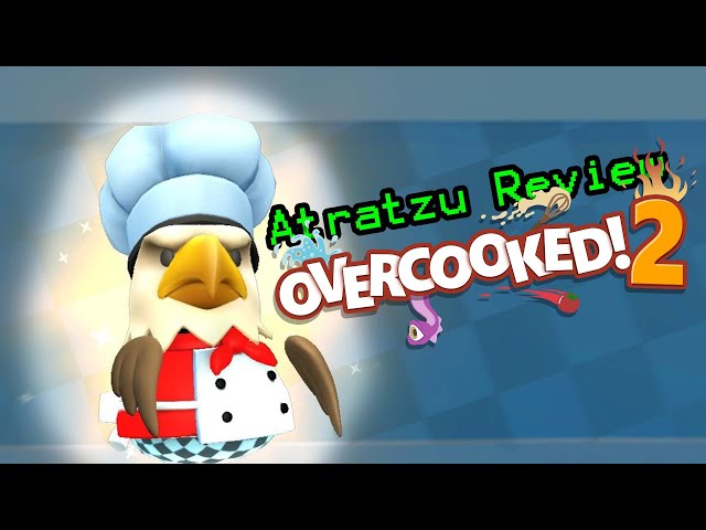 Overcooked! 2 - Atratzu Review