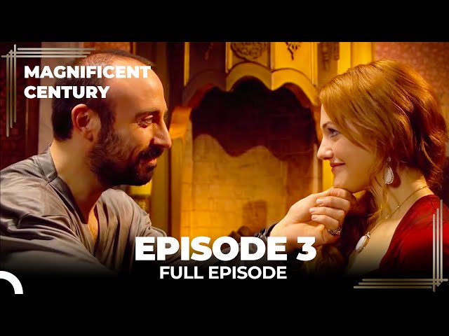 Magnificent Century Episode 3 | English Subtitle
