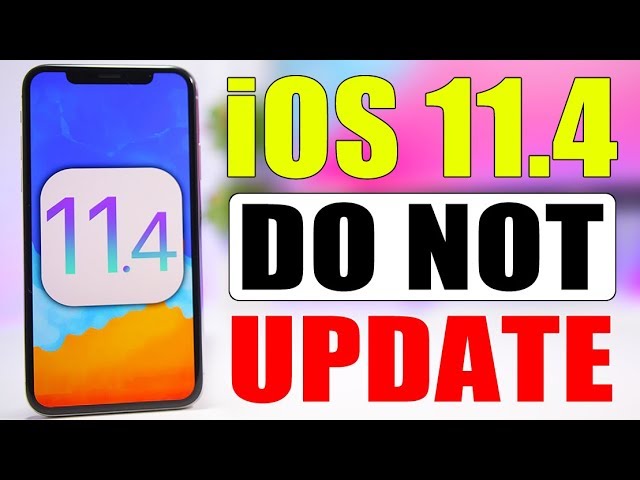 iOS 11.4 Released - Do NOT Update !