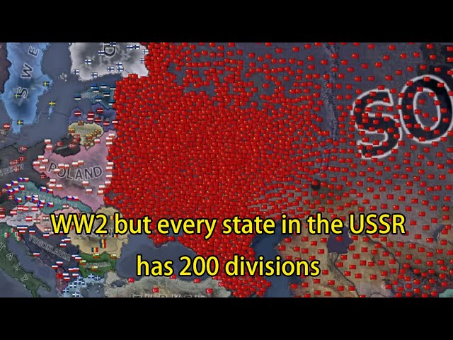 WW2 but every state in the USSR has 200 divisions | Hoi4 Timelapse