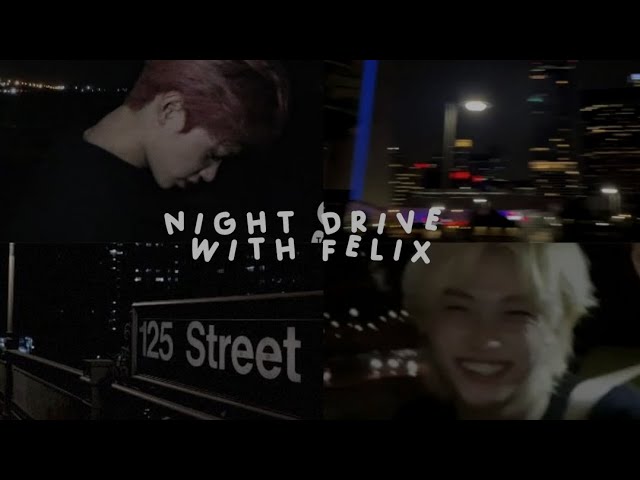 Night drive with lee felix [playlist]