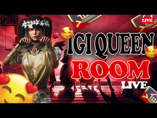Live Back to Back Rooms with IGI QUEEN 🔥 | Custom Rooms | #pubgmobile #rooms #customroom #liverooms