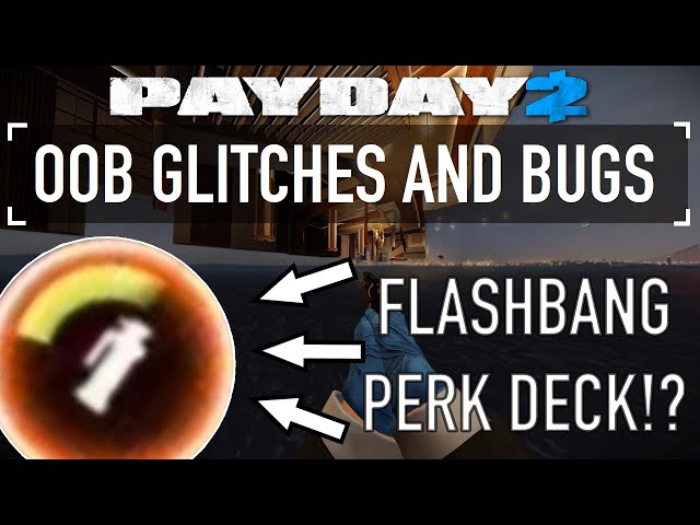 Out of Bounds Glitches and more Bugs in PAYDAY 2