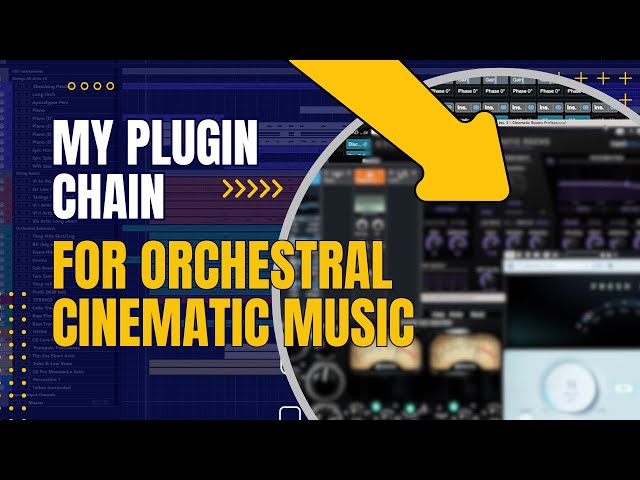 My Go-To Plugins for Epic Orchestral Cinematic Music