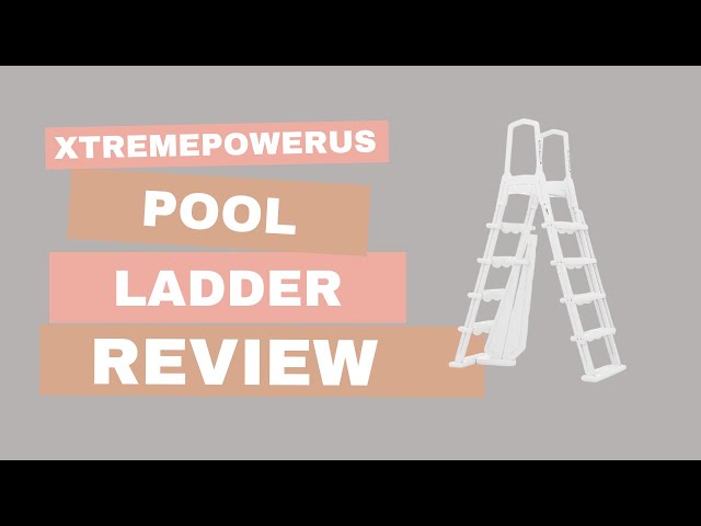Things to Know About the XtremepowerUS Pool Ladder