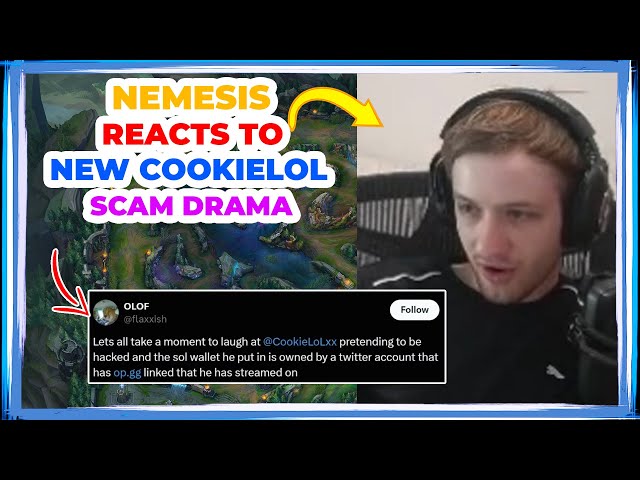 Nemesis Reacts to New CookieLoL DRAMA 👀