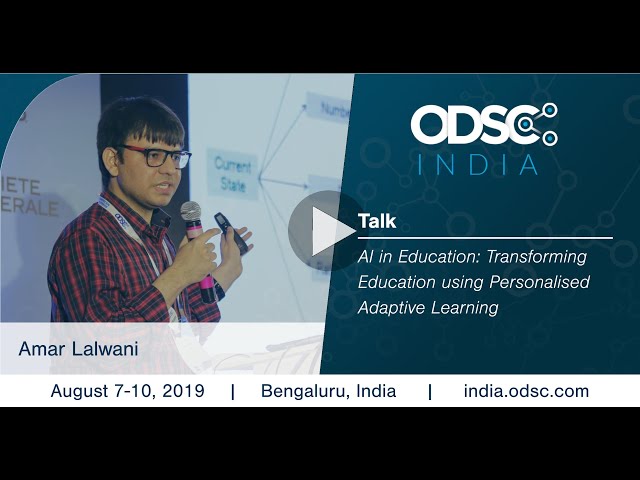 AI in Education: Transforming Education using Personalised Adaptive Learning by Amar Lalwani #ODSC