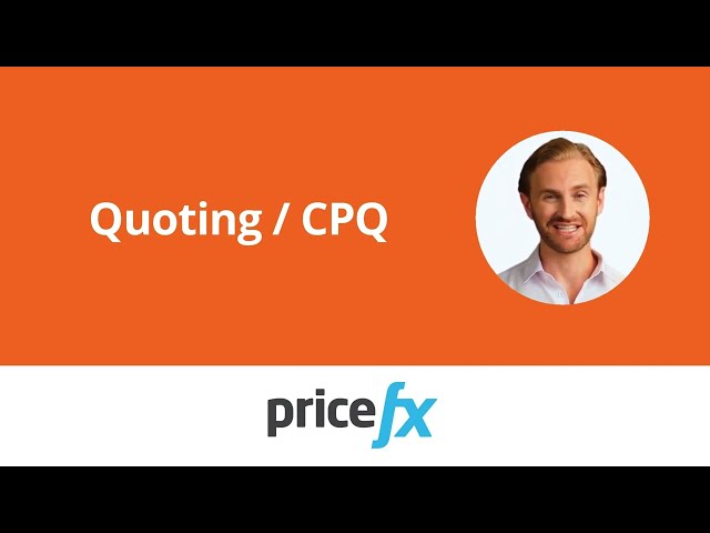 Introducing CPQ and Pricefx's Quoting capability