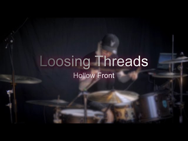 Hollow Front - Loose Threads | Drum Cover