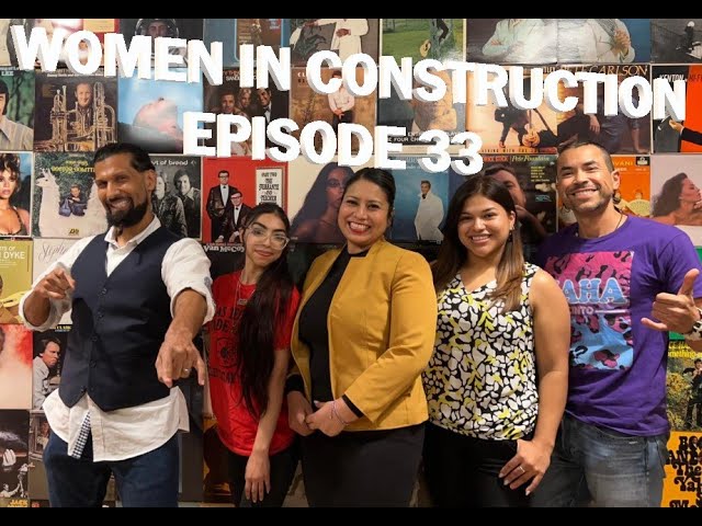 360 - Women In Construction - Intro: Guadalupe Vasquez - Elvia Quintanilla - Madelyn Lanid