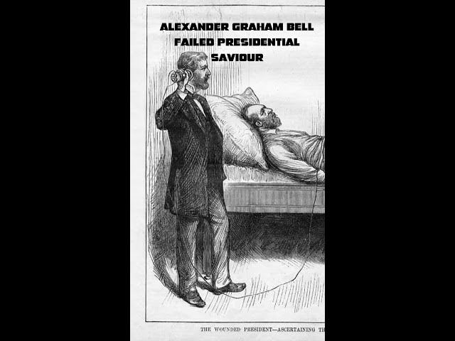 Alexander Graham Bell:Failed presidential savior NewsReelHistory #shorts