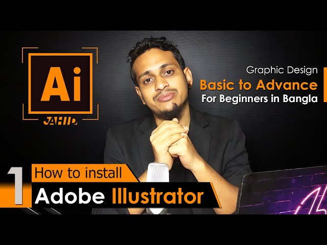 How to Install Adobe Illustrator | Graphic Design Basic to Advance Bangla Tutorial for Beginners